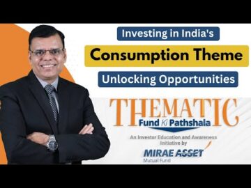Investing in India's Consumption Theme: Unlocking Opportunities