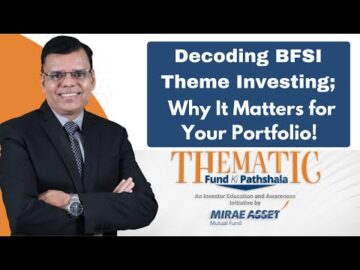 Decoding BFSI Theme based Investing; why it matters for your portfolio?