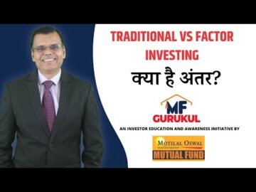 Traditional Vs Factor Investing: Know the difference.