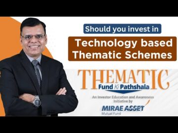 Should you invest in Technology based Thematic Schemes